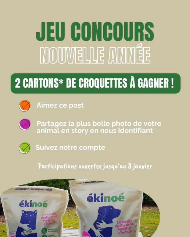 Pour fêter la nouvelle année, on vous propose un jeu concours 🎁

A gagner : 
2 CARTONS* DE CROQUETTES 😋
(1 carton contient 6 sacs de croquettes chiens de 1,1kg, ou 6 sacs de croquettes chats de 900g). 

L’heureux gagnant pourra choisir s’il souhaite recevoir 2 cartons de croquettes chiens, 2 cartons de croquettes chats, ou 1 carton de chaque 🤩

Pour participer : 
🔹Aimez ce post
🔹Partagez la plus belle photo de votre chien ou chat en story en nous identifiant @ekinoe_petfood 
🔹Suivez notre compte @ekinoe_petfood 

La photo choisie par les membres de l’équipe remportera le lot 🥳

Les participations sont ouvertes jusqu’au 8 janvier, le grand gagnant sera annoncé le 10 janvier. 

A vos photos 📸